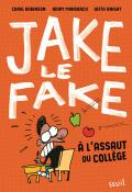 jake le fake (t. 1). à l'assaut du collège