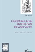 L'esthétique du jeu dans les Alice de Lewis Carroll