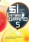 si j'étais grand 5 : 2 pièces à lire, à jouer