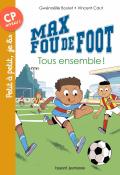 max fou de foot (t. 2). tous ensemble !