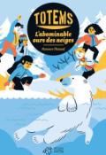 totems (t. 5). l'abominable ours des neiges