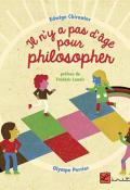 Il n'y a pas d'âge pour philosopher