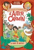 Les voyages extraordinaires d'Aster Carmin. Ça sent le buffle