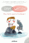 Sam & Watson plus forts que la tristesse