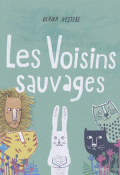 Les voisins sauvages