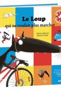 Le loup qui ne voulait plus marcher