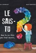 Le sais-tu. que tu ne dois pas tout savoir