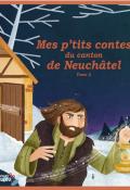 Mes p'tits contes Neuchâtel t.2