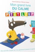 Mon grand livre du calme avec P'tit Loup