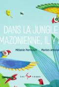 Dans la jungle amazonienne il y a