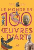 Le monde en 100 œuvres d'art -fontanel-wolfromm-livre jeunesse