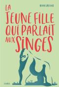 La jeune fille qui parlait aux singes-grelaud-livre jeunesse