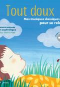 Tout doux : mes musiques classiques pour se relaxer-pollet-livre jeunesse