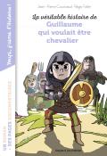 La véritable histoire de Guillaume qui voulait être chevalier-courivaud-faller-livre jeunesse