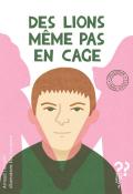 des lions meme pas en cage-tiercelin-coutance