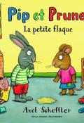 Pip et Prune. La petite flaque-scheffler-livre jeunesse