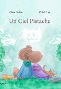 Un ciel pistache-gratias-fruy-livre jeunesse