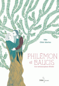 Philémon et Baucis : une métamorphose d'Ovide-mim-armélas-livre jeunesse