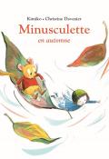 Minusculette en automne-kimiko-davenier-livre jeunesse