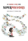 Le grand livre des superpouvoirs-bonilla-isern-livre jeunesse