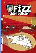 Fizz, chien policier (T. 1). Le concours de chien policier-gibbes-king-livre jeunesse