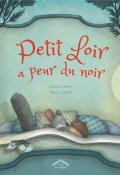 Petit Loir a peur du noir-susanna isern-marco soma-livre jeunesse