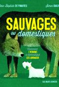 Sauvages ou domestiques : comment l'homme a domestiqué les animaux-de panafieu-simon bailly-livre jeunesse