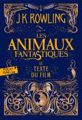 Les animaux fantastiques : le texte du film-rowling-livre jeunesse