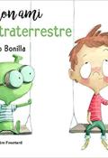 Mon ami extraterrestre - Bonilla - Livre jeunesse