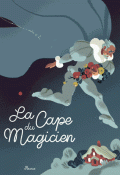 La cape du magicien-wahlenberg-grossetete-marnat-livre jeunesse