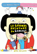 La grande aventure du langage-seithumer-scratchy-livre jeunesse