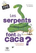 Les serpents font-ils caca ? : et autres questions sur les animaux !-nicholson-lalalimola-livre jeunesse