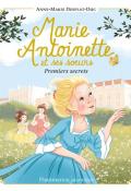 Marie-Antoinette et ses sœurs (T. 1). Premiers secrets-desplat-duc-le lapain-livre jeunesse