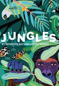Jungles et réserves naturelles du monde-cassany-navarro-livre jeunesse