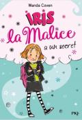 Iris la malice (T. 1). Iris la malice a un secret-coven-burris-livre jeunesse