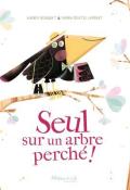 Seul sur un arbre perché !-bouquet-ockto lambert-livre jeunesse