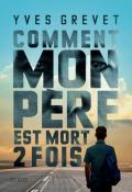 Comment mon père est mort deux fois - Grevet - Livre jeunesse