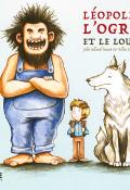 Léopold, l'ogre et le loup-bélaval bazin-girard-livre jeunesse