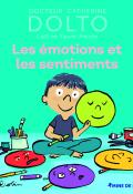 Les émotions et les sentiments-dolto-faure-poirée-robin-livre jeunesse