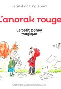 L'anorak rouge (T. 2). Le petit poney magique-englebert-livre jeunesse