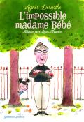 L'impossible Madame Bébé-desarthe-thomas-livre jeunesse