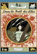 Dans la forêt des lilas-ferlut-baudouin-livre jeunesse