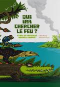 qui ira chercher le feu ?-ripoll-livre jeunesse