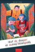 Œuf de dragon et autres étrangetés-noel-mear-livre jeunesse