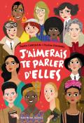 J'aimerais te parler d'elles-carquain-duhamel-livre jeunesse