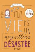 La vie selon Pippa. Ma vie est un merveilleux désastre-tammes-livre jeunesse