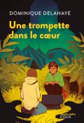 Une trompette dans le cœur-delahaye-livre jeunesse