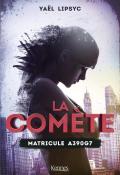 La comète (T. 1). Matricule A390G7-lipsyc-livre jeunesse