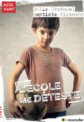 L'école me déteste - Julie Jézéquel - Baptiste Miremont - Le Muscadier - Livre Jeunesse