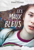 Les maux bleus - Féret-Fleury - Livre jeunesse
